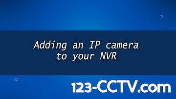 Manually adding an IP camera to your NVR