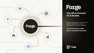 Forge - One API to connect All AI models