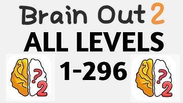 Brain out 2 all levels 1-296 solutions
