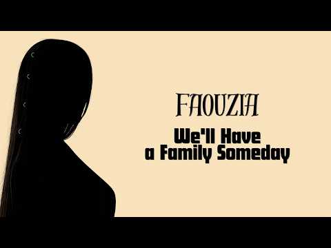 Faouzia - we'll have a family someday (Lyrics)
