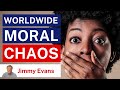 Worldwide Moral Chaos | Tipping Point | End Times Teaching | Jimmy Evans