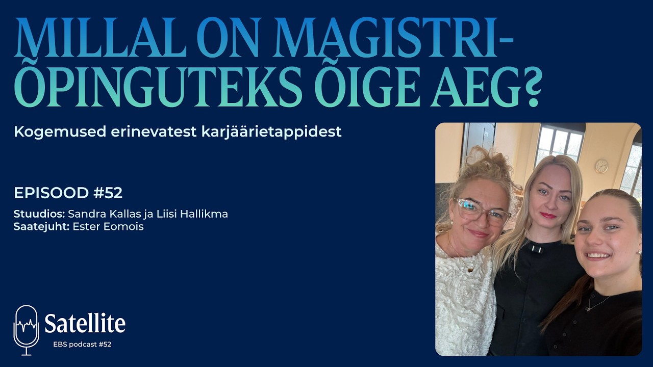 Satellite #52 Millal on magistriõpinguteks õige aeg?