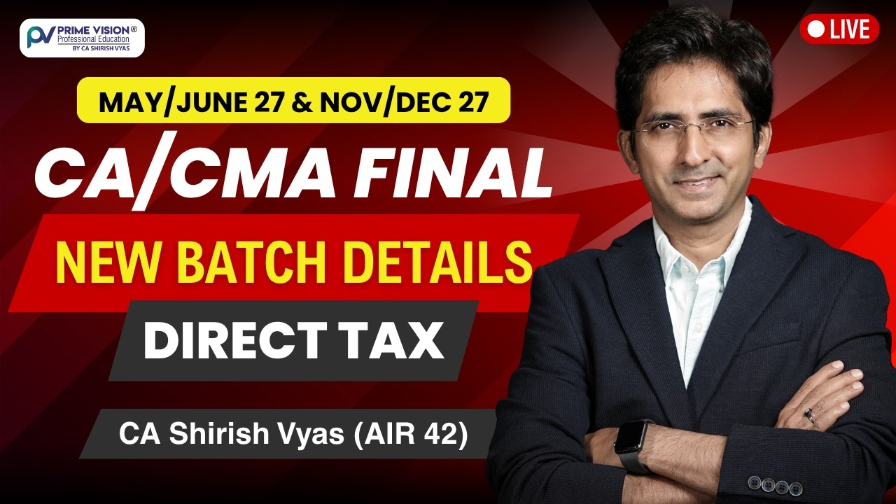 CA / CMA FINAL 2027 Direct Tax Batch Announcement (Income Tax Act, 2025 ...
