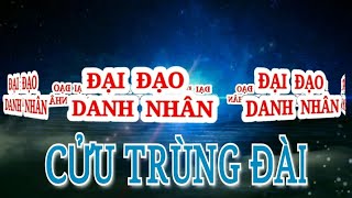 Đại Đạo Danh Nhân - Cửu Trùng Đài