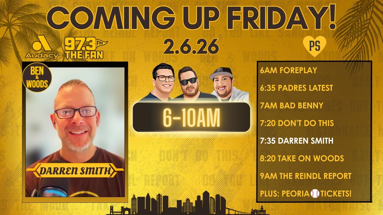 February 6th, 2026 - Padres Latest, Super Bowl LX, + Darren Smith Joins The Show!