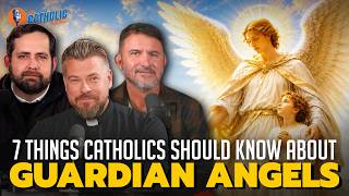 7 Things Every Catholic Should Know About Guardian Angels