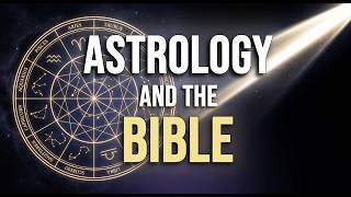 Is Astrology Dangerous? What the Bible Really Says