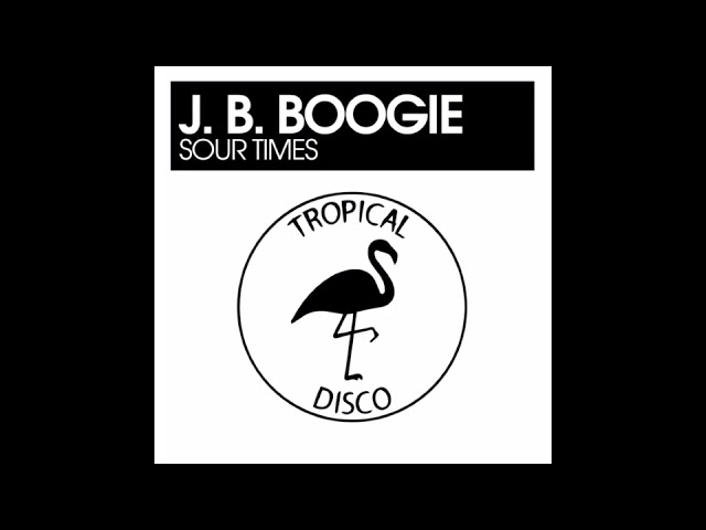 J.B. Boogie - Sour Times