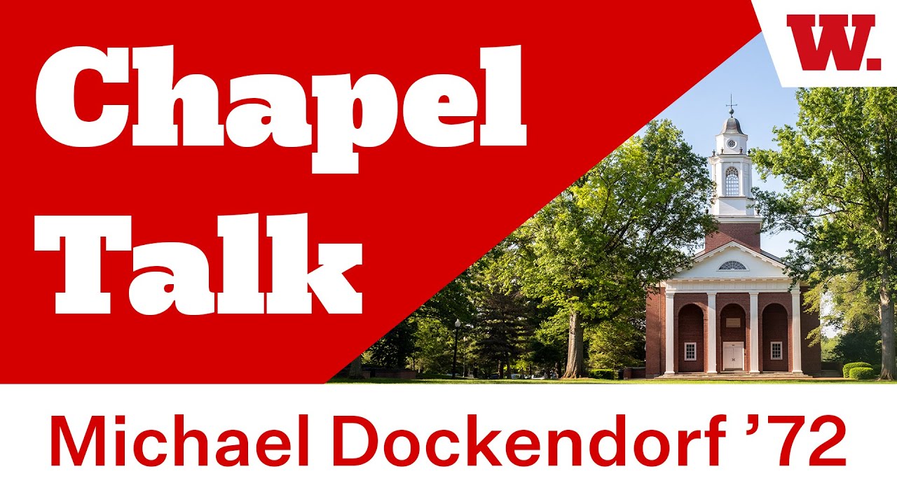 Chapel Talk Wabash Michael Dockendorf '72 (6 Apr 2023) YouTube