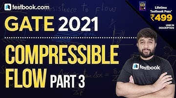 [16] Compressible Flow | Part 3 | Fluid Mechanics Lecture for GATE by Pranshu Mahajan