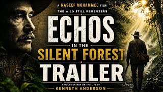 TRAILER | ECHOS IN THE SILENT FOREST - The Story of Kenneth Anderson | WanderWild | Naseef Mohammed