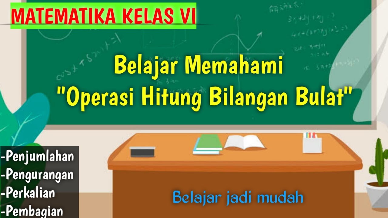 Matematika Kelas 6 Operasi Hitung Bilangan Bulat Youtube