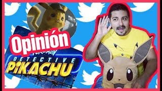 POKÉMON: Detective Pikachu los mejores TWEETS opinan + mi OPINIÓN.