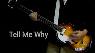 Tell Me Why  The Beatles (Bass Cover)