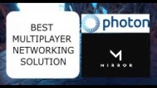 Best Multiplayer Networking Solution for Unity 2023 | Photon Vs Mirror Networking