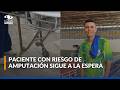 Paciente con riesgo de amputación sigue a la espera de importante procedimiento