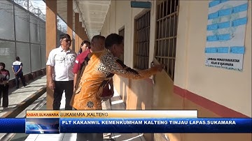 PLT KAKANWIL KEMENKUMHAM KALTENG TINJAU LAPAS SUKAMARA