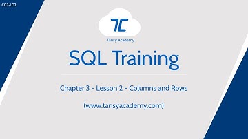 Tansy SQL Course | ROWs and COLUMNs | Chapter 3 | Lesson 2