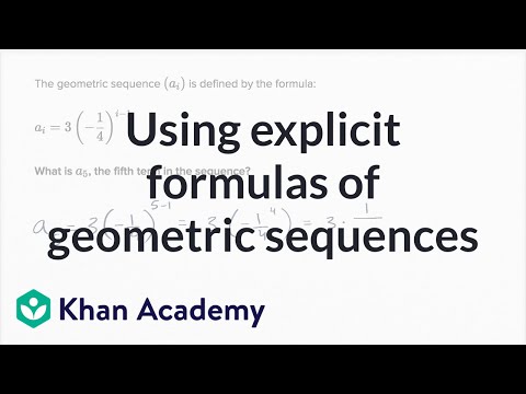 Using Explicit Formulas Of Geometric Sequences Mathematics I High School Math Khan Academy Youtube