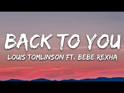 Louis Tomlinson - Back to You (Lyrics) ft. Bebe Rexha, Digital Farm Animals