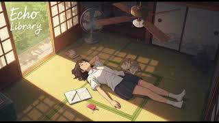 💤 Ceiling Fan Dreams / 吊扇梦境 / 天井ファンの夢 — Original Dreamy Lo-fi by Echo Library