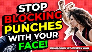 Learn How to Block Any Incoming Attacks | The Ultimate Realistic Self-Defense for Women