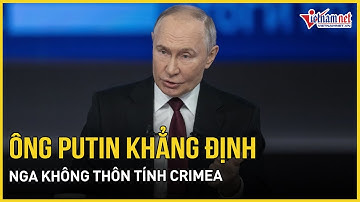 Ông Putin nói Nga không thôn tính Crimea, ông Trump kỳ vọng xung đột Ukraine “sớm được giải quyết”
