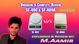 Electronic Kitchen Scale | SF400 A | Part (2/2) | Comparision Between SF400 & SF400 A | #MAKSB