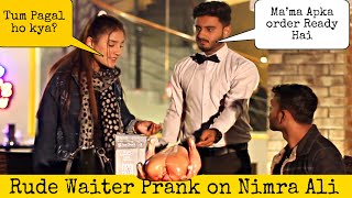 Waiter Prank on Nimra Ali - Tik Tok Star Prank @ThatWasCrazy