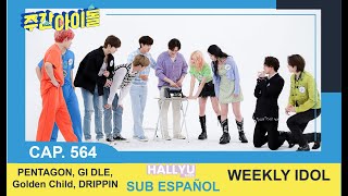 Sub Español Weekly Idol EP 564 PENTAGON, GI DLE, Golden Child, DRIPPIN