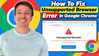 How To Fix Unsupported Browser Error In Google Chrome (2026)