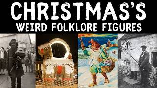 Exploring Weird Christmas Creatures &amp; Figures: Christmas Myths and Legends
