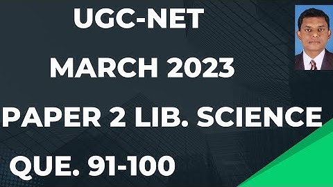UGC-NET 2023 PAPER 2 LIBRARY AND INFORMATION SCIENCE QUESTION 91-100 #atulnagarkar