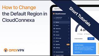 How to Change the Default Region in CloudConnexa