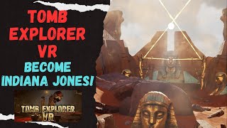 Tomb Explorer VR - Navigate Tombs Like Indiana Jones!  #vrgaming #upcominggames #exploration
