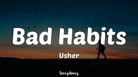 Usher - Bad Habits (Lyrics)