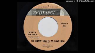 Nancy Sinatra - To Know Him Is To Love Him (Reprise 20045)