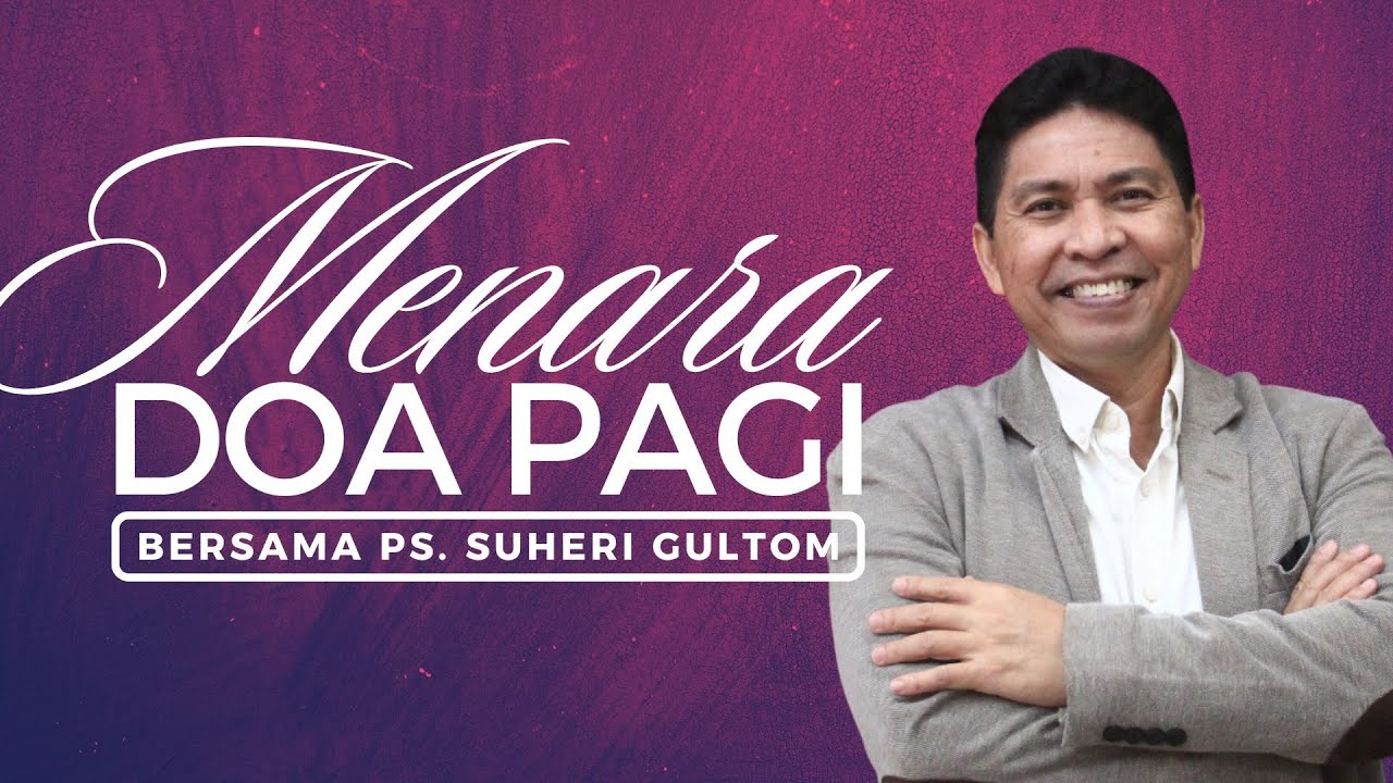 MENARA DOA PAGI - Selasa, 26 Agustus 2025 - PK. 05.00 WIB | Bersama Ps. Suheri Gultom