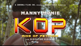 Manny monie - King of petition (KOP) [Official Video]