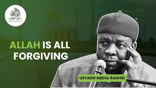 ALLAH maha pemaaf || OLEH USTADH ABDUL RASHID 