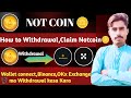 How to claim notcoin  not coin wit.rawal  notcoin new update  notcoin wit.raw exchange okx