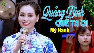 Quảng Bình Quê Ta Ơi Mỹ Hạnh - Giọng Hát Dân Ca Mới Lạ Khiến Khán Giả Tan Chảy Khi Nghe