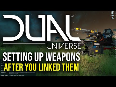 How to Setup Your Weapons in Dual Universe & Make Them Work After You Linked Them
