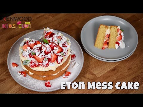 Eton Mess Cake | Strawberries | Baking with Kids | How to | Recipe | Kenwood Kids Club | Ep147