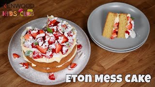 Eton Mess Cake | Strawberries | Baking with Kids | How to | Recipe | Kenwood Kids Club | Ep147 @KenwoodKidsClub