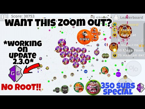 NO ROOT ZOOM OUT BIG BUTTONS | 2.3.1 VERSION AGARIO MOBILE |ANDROID| 350 SUBS SPECIAL, BEST CLIPS