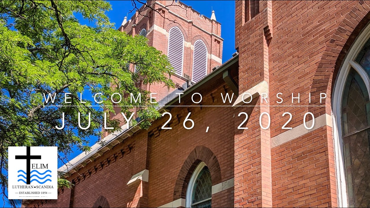 Elim Lutheran Church Sunday Worship July 26, 2020 YouTube
