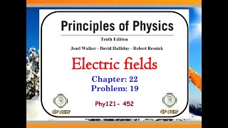Chapter 22 -Problem 19 - Electric fields