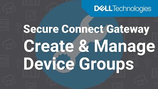 Create and manage custom device groups in Secure Connect Gateway