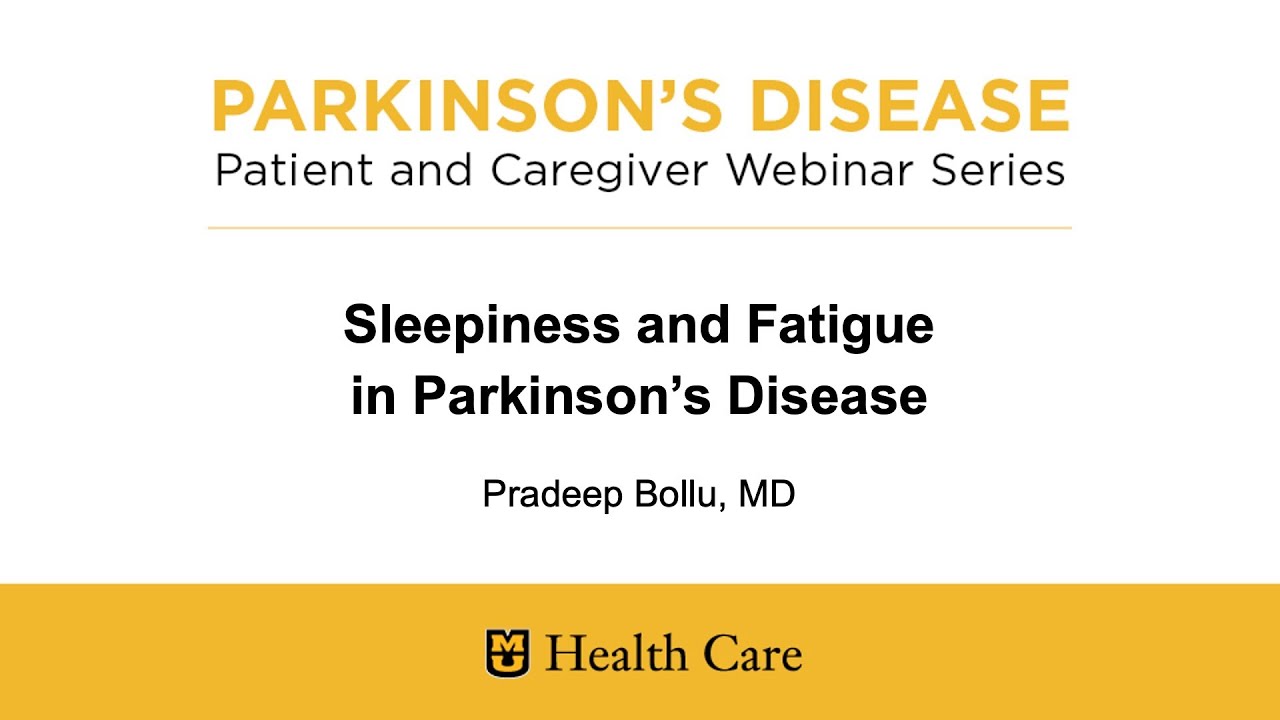 Fatigue And Sleepiness In Parkinson’S Disease